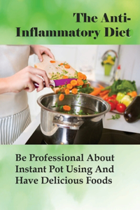 The Anti-Inflammatory Diet