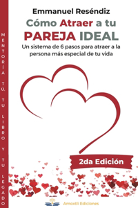 Cómo Atraer a tu Pareja Ideal