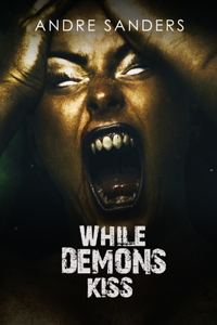 While Demons Kiss