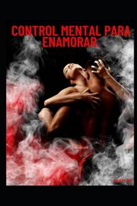 Control Mental Para Enamorar