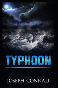 typhoon by joseph conrad A classic illustrated Edition