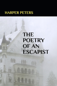 Poetry of an Escapist
