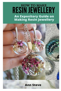 How to Make Resin Jewellery