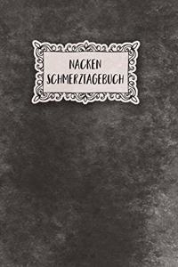 Nacken Schmerztagebuch: Tagebuch, Schmerzprotokoll für akute chronische HWS Schmerzen zum ausfüllen, ankreuzen. Buch zur Dokumentation für Besuche beim Arzt, Abstimmung der