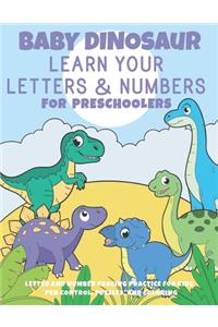 Baby Dinosaur Learn Your Letters and Numbers For Preschoolers
