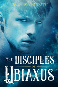 The Disciples of Ubiaxus