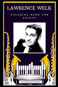 Lawrence Welk Coloring Book for Adults