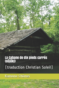 La Cabane de dix pieds carrés (Hôjôki)