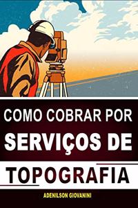 Como Cobrar Por Serviços de Topografia