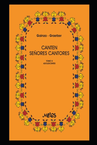 Canten señores cantores Tomo II - Adolescentes