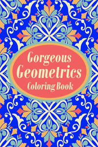 Gorgeous Geometrics Coloring Book