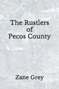 The Rustlers of Pecos County