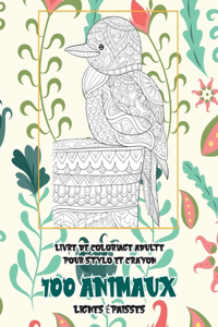 Livre de coloriage adulte pour stylo et crayon - Lignes épaisses - 100 animaux