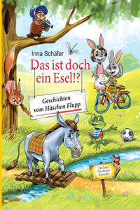Das ist doch ein Esel !?