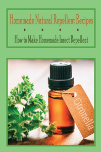 Homemade Natural Repellent Recipes