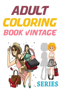 Adult Coloring Book Vintage Series