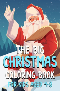 The Big Christmas Coloring Book For Kids aged 4-8