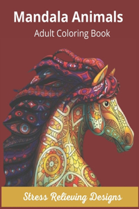 Mandala Animals Adult Coloring Book Stress Relieving Designs