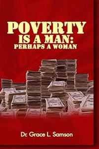 POVERTY IS A MAN