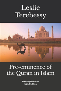 Pre-eminence of the Quran in Islam