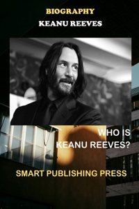 Biography Keanu Reeves