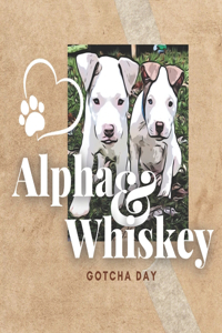 Alpha & Whiskey Gotcha Day