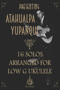 Presenting Atahualpa Yupanqui