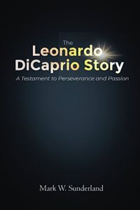 The Leonardo DiCaprio Story