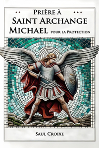 Prière à Saint Archange Michael pour la Protection