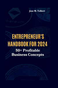 Entrepreneur's Handbook for 2024