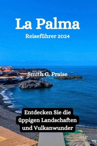 La Palma Reiseführer 2024