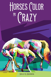 Horses Color Me Crazy