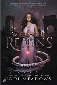When She Reigns