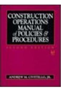 Construction Operations Manual of Policies and Procedures