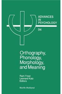 Orthography, Phonology, Morphology and Meaning