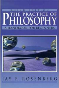 The The Practice of Philosophy Practice of Philosophy: Handbook for Beginners