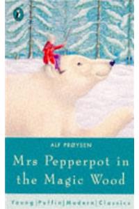 Mrs. Pepperpot in the Magic Wood (Puffin Modern Classics)