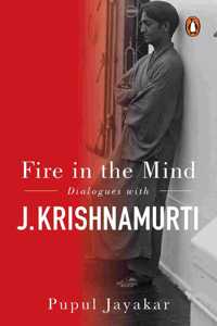 Fire in the Mind: Dialogues with J.Krishnamurthi