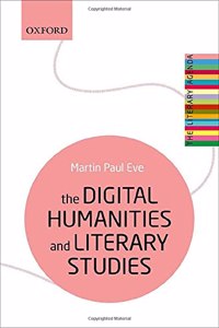 The Digital Humanities and Literary Studies