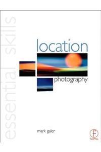 Location Photography: Essential Skills
