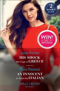 His Shock Marriage In Greece / An Innocent To Tame The Italian