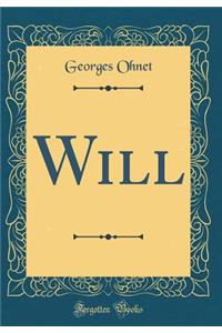 Will (Classic Reprint)