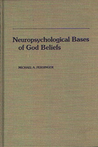 Neuropsychological Bases of God Beliefs