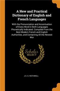 New and Practical Dictionary of English and French Languages