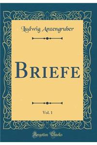 Briefe, Vol. 1 (Classic Reprint)