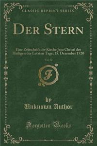 Der Stern, Vol. 52: Eine Zeitschrift Der Kirche Jesu Christi Der Heiligen Der Letzten Tage; 15. Dezember 1920 (Classic Reprint)