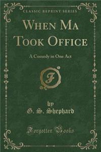 When Ma Took Office