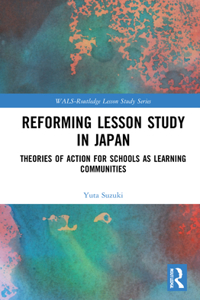 Reforming Lesson Study in Japan