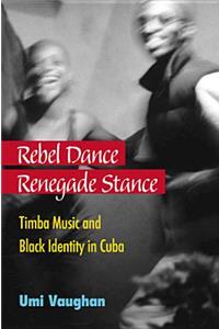 Rebel Dance, Renegade Stance