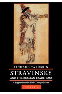 Stravinsky and the Russian Traditions, Volume One